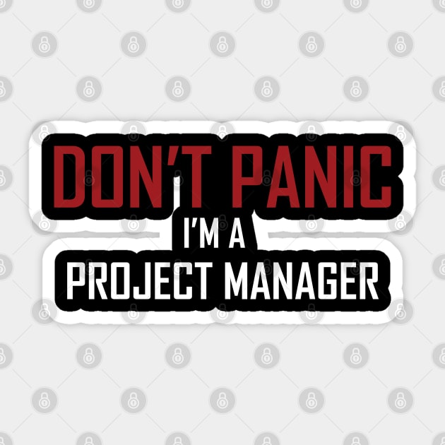 Project Manager Don't Panic Sticker by ForEngineer